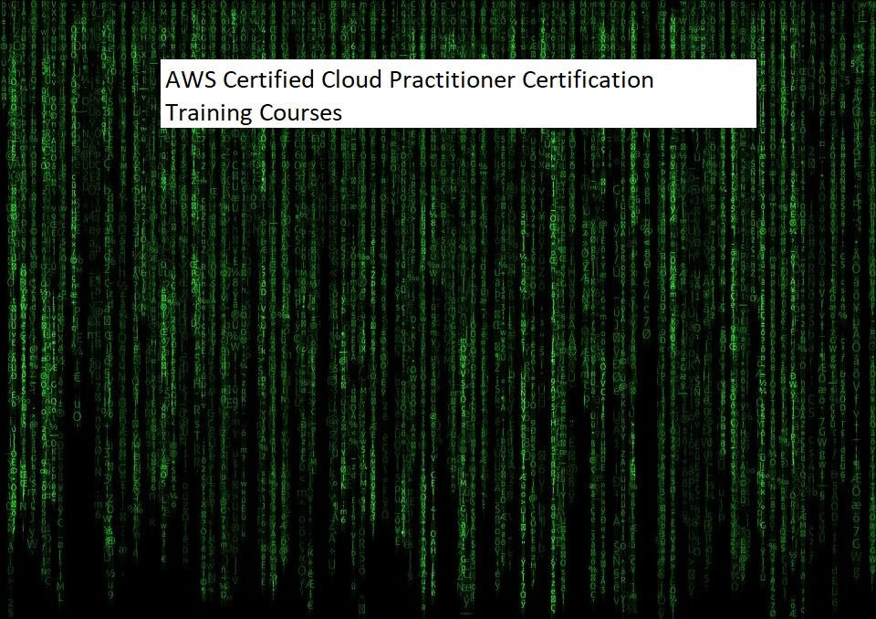 AWS Certified Cloud Practitioner Certification Training Courses