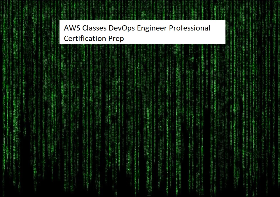 AWS Classes DevOps Engineer Professional Certification Prep