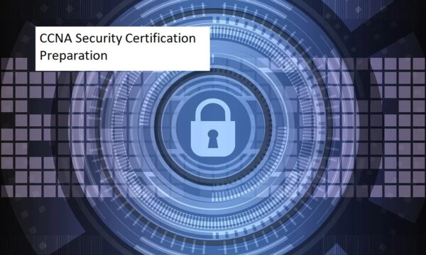 CCNA Security Certification Preparation