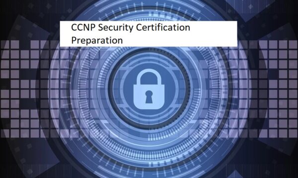 CCNP Security Certification Preparation