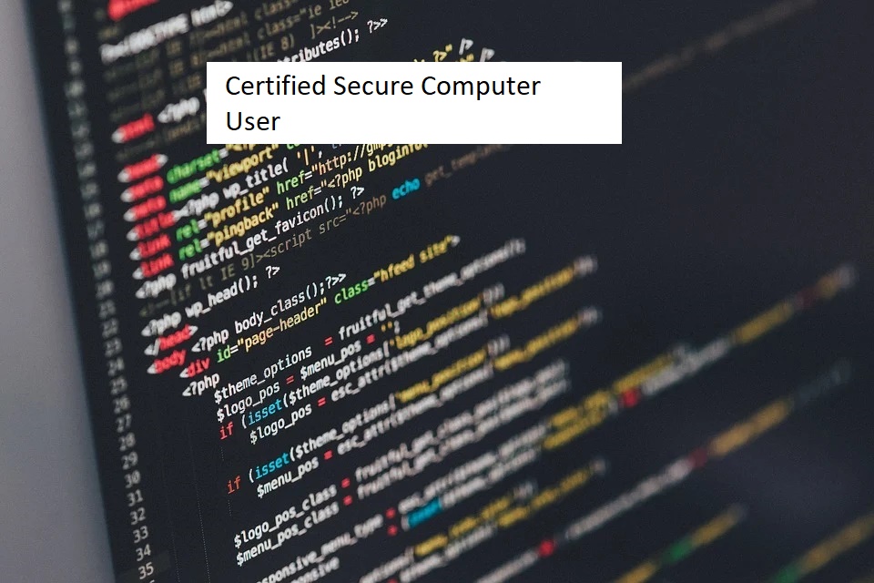 Certified Secure Computer User