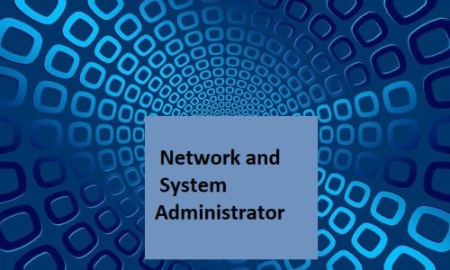Network and System Administrator
